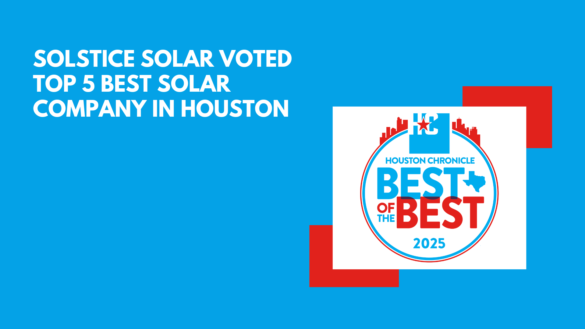 Solstice Solar Voted Top 5 Best Solar Company in Houston in Best of the Best Competition by Houston Chronicle